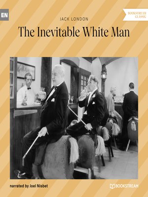 cover image of The Inevitable White Man (Unabridged)